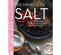 Le miracle du sel – Recettes et techniques pour conserver, fermenter et transformer vos aliments