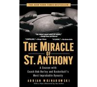 The Miracle of St. Anthony: A Season with Coach Bob Hurley and Basketball's Most Improbable Dynasty