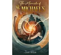 The Miracle of St. Michael's - Steven Wilcox - Steven Wilcox - ebook (ePub) - Livre