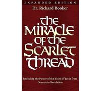 The Miracle Of The Scarlet Thread Expanded Edition