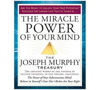 The Miracle Power Of Your Mind