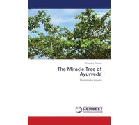 The Miracle Tree of Ayurveda