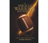 The Miracle Warrior: Built Not Broken