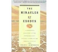 THE MIRACLES OF EXODUS Colin Humphreys (Auteur)