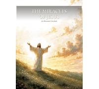 The Miracles of Jesus - An Illustrated Storybook