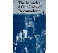 The Miracles of Our Lady of Rocamadour by Marcus Customer OptIn Bull Marcus Graham Bull (Auteur)