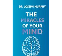 The Miracles of Your Mind