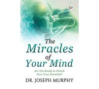 The Miracles Of Your Mind