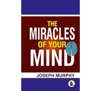 The Miracles of your mind