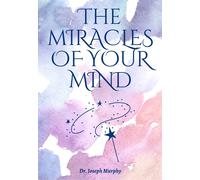 The Miracles Of Your Mind