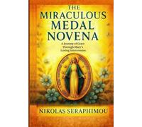 THE MIRACULOUS MEDAL NOVENA: A Journey of Grace Through Mary’s Loving Intercession
