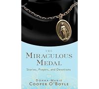 The Miraculous Medal: Stories, Prayers, and Devotions (New Edition)