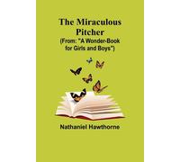 The Miraculous Pitcher; (From