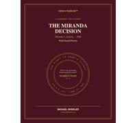 The Miranda Decision: Miranda v. Arizona 1966 - Word Search Puzzles: A Code 4 Puzzles™ Collection