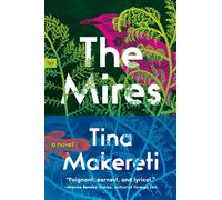 The Mires A Novel - Tina Makereti - HarperVia - ebook (ePub) - Livre