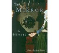 The Mirror: A History Melchior-Bonnet, Sabine (Auteur)