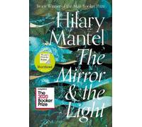 The Mirror and the Light (Wolf Hall Trilogy The) by Hilary Mantel [Paperback]