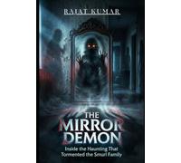 The Mirror Demon: Inside the Haunting That Tormented the Smurl Family