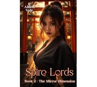 The Mirror Dimension: Book 2 of Spire Lords