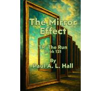 The Mirror Effect: TR: The Run, Book 121