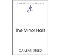 The Mirror Halls - Cailean Steed - John Murray - ebook (ePub) - Livre