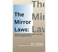 The Mirror Laws:: Because I’m An Idiot In My Love Life, And You Might Be Too
