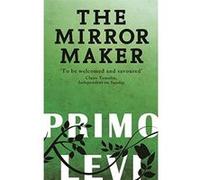 The Mirror Maker Levi, Primo (Auteur)