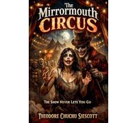 The Mirror Mouth Circus