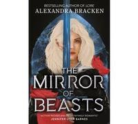 The mirror of beasts Alexandra Bracken (Auteur)