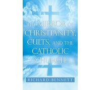 The Mirror Of Christianity, Cults, And The Catholic Church