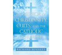 The Mirror Of Christianity, Cults, And The Catholic Church