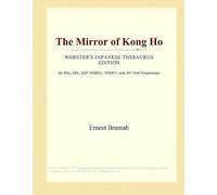 The Mirror Of Kong Ho (Webster's Japanese Thesaurus Edition)