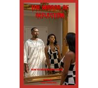 The Mirror of Reflection How to Master Her Chaos: Don't Chase Attract