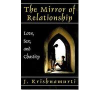 The Mirror Of Relationship: Love, Sex, And Chastity