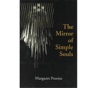 The Mirror of Simple Souls, Notre Dame Texts in Medieval Culture, Vol. 6 Marguerite Porete (Auteur)