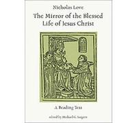 The Mirror of the Blessed Life of Jesus Christ, Exeter Medieval Texts and Studies Michael G. Sargent (Auteur)