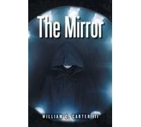 The Mirror Paperback Book By William C. Carter Iii