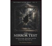 The Mirror Test: Self Knowledge, Blind Spots, and Cognitive Bias Workbook for Accurate Self Awareness