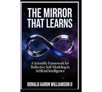 The Mirror That Learns: A Scientific Framework for Reflective Self-Modeling in Artificial Intelligence