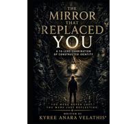 THE MIRROR THAT REPLACED YOU: A 14-Lens Examination of Constructed Identity