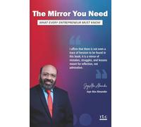 THE MIRROR YOU NEED : What Every Entrepreneur Must Know