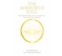 The Mirrored Soul: That half that didn’t come to complete you, but to reveal your reflection.