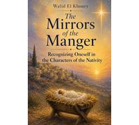The Mirrors of the Manger: Recognizing Oneself in the Characters of the Nativity