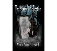 The Mirror's Reflection: (Book One in The Mirror's Reflection Series)