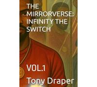 THE MIRRORVERSE: INFINITY THE SWITCH: VOL.1