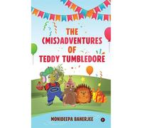 The (Mis)Adventures Of Teddy Tumbledore
