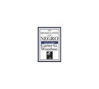 The Mis-Education Of The Negro