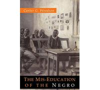 The Mis-Education of the Negro