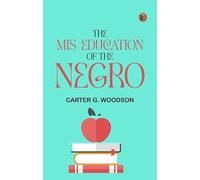 The Mis-Education of the Negro