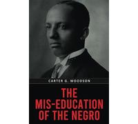 The Mis-Education of the Negro